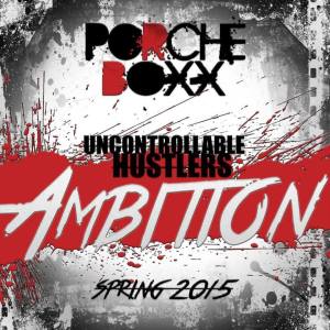 UNCONTROLLABLE HUSTLERS AMBITION