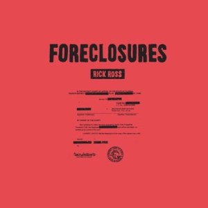 RICK ROSS - FORECLOSURE ARTWORK