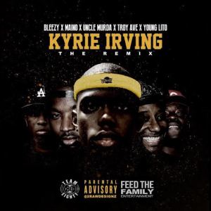 BLEEZY KYRIE IRVING REMIX