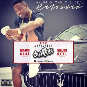 TROY AVE MAJOR WITHOUT A DEAL RELOADED