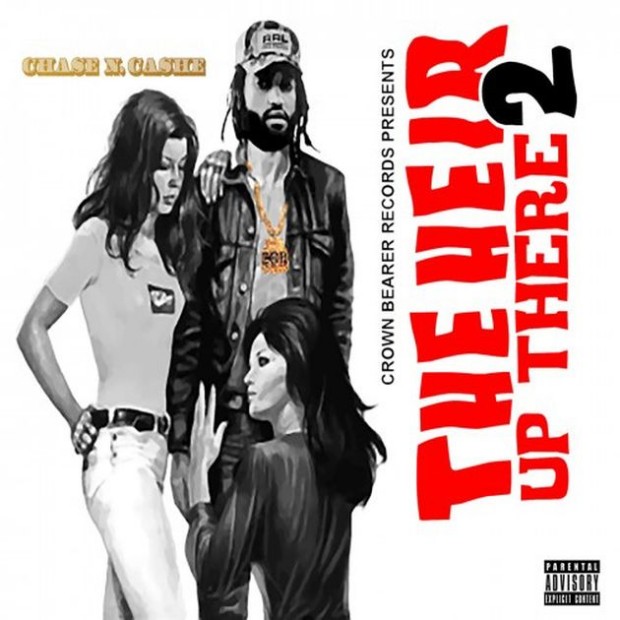 chase-n-cashe-the-heir-up-there-2-mixtape-620x620